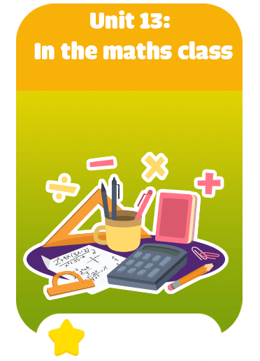 Unit 13: In the maths class