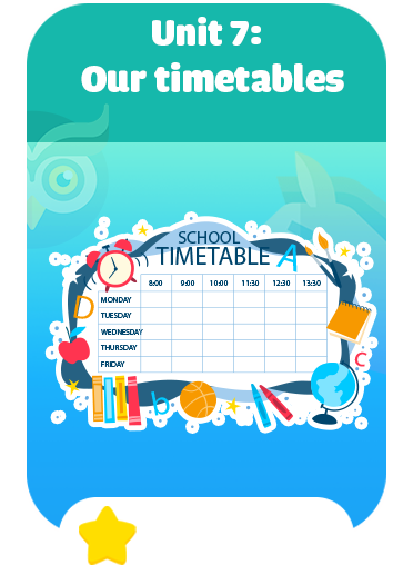 Unit 7: Our timetables