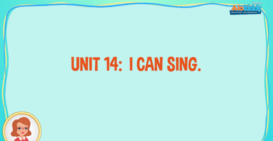 on-tap-ngu-phap-tieng-anh-lop-1-unit-14-i-can-sing